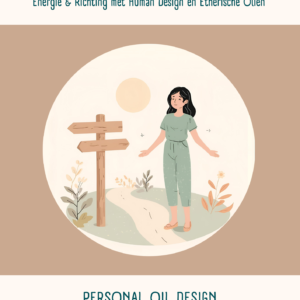 Jouw Innerlijk Kompas met Human Design en Etherische Olie.